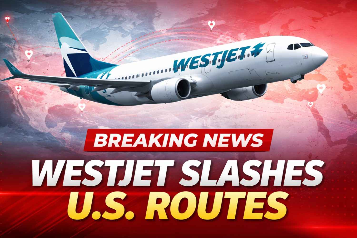 WestJet Slashes U.S. Routes Amid Weak Transborder Travel Demand