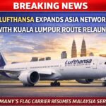 Lufthansa relaunches Kuala Lumpur route